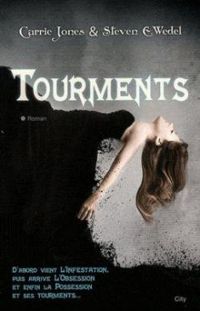 Carrie Jones - Steven E Wedel - Tourments