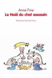 Anne Fine - Véronique Deiss(Illustrations) - Noël du chat assassin (Le)