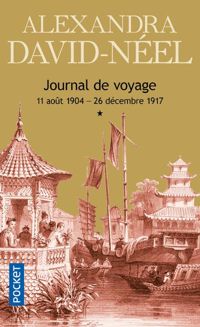 Couverture du livre 11 août 1904 - 26 décembre 1917 - Alexandra David Neel