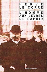 Couverture du livre L'homme aux lèvres de saphir - Herve Le Corre