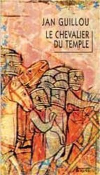 Jan Guillou - Le chevalier du Temple