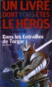 Joe Dever - Dans les entrailles de Torgar