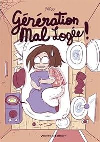 Couverture du livre Génération mal logée - Intégrale - Yatuu 