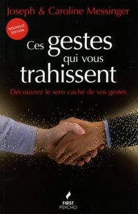 Couverture du livre Ces gestes qui vous trahissent - Joseph Messinger