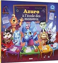 Laurent Souille - Azuro à l'école des monstres