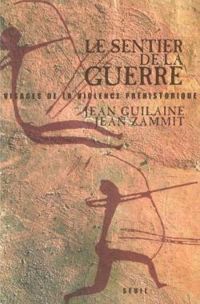 Couverture du livre Le sentier de la guerre  - Jean Guilaine - Jean Zammit