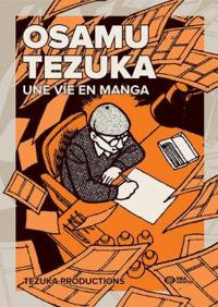 Couverture du livre Osamu Tezuka - une vie en manga - Osamu Tezuka