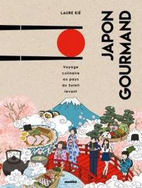 Couverture du livre Japon gourmand - Laure Kie