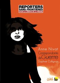 Couverture du livre Correspondante de Guerre - Anne Nivat - Daphne Collignon