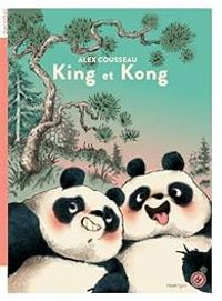 Couverture du livre King et Kong - Alex Cousseau