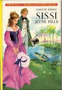 Couverture du livre Sissi jeune fille - Odette Ferry