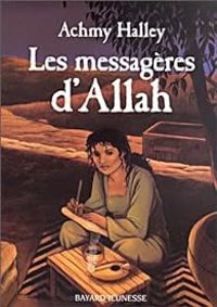 Couverture du livre Les messagères d'Allah - Achmy Halley