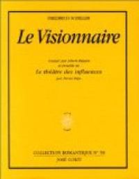 Friedrich Von Schiller - Le visionnaire