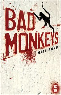 Matt Ruff - Bad Monkeys