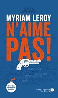 Couverture du livre Myriam Leroy n'aime pas ! - Myriam Leroy