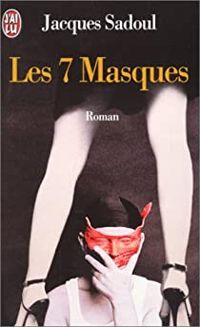 Jacques Sadoul - Les sept masques