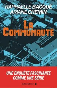 Couverture du livre La communauté - Raphalle Bacque - Ariane Chemin