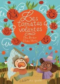 Couverture du livre Les tomates volantes - Elsa Bordier