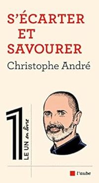 Couverture du livre S'écarter et savourer - Christophe Andre