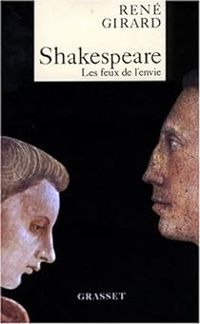 Couverture du livre Shakespeare. Les feux de l'envie - Rene Girard