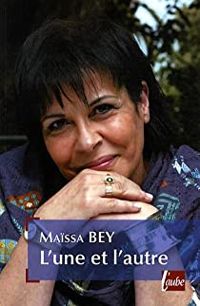 Maissa Bey - L'une et l'autre