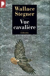 Couverture du livre Vue cavalière - Wallace Stegner