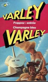 Couverture du livre Frappez : entrée / Champagne bleu - John Varley