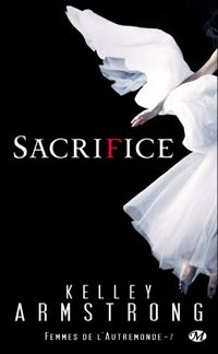 Couverture du livre Sacrifice - Kelley Armstrong