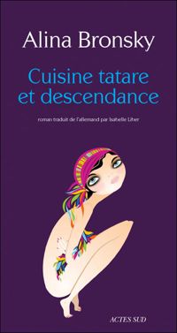 Couverture du livre Cuisine tatare et descendance - Alina Bronsky