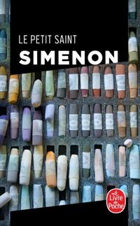 Couverture du livre Le Petit Saint - Georges Simenon