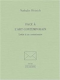 Couverture du livre Face à l'art contemporain - Nathalie Heinich