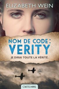 Couverture du livre Nom de Code : Verity - Elizabeth Wein