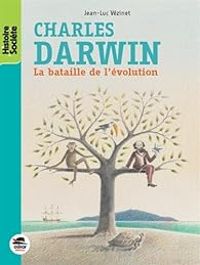 Couverture du livre Charles Darwin : La bataille de l'évolution - Jean Luc Vezinet