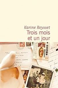 Karine Reysset - Trois mois et un jour