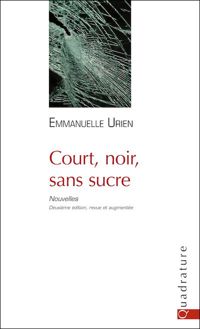 Couverture du livre Court, noir, sans sucre - Emmanuelle Urien