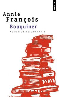 Couverture du livre Bouquiner : Autobiobibliographie - Annie Francois