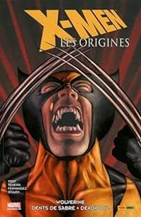  Marvel - Wolverine - Dents de sabre - Deadpool