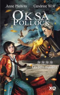 Couverture du livre Oksa Pollock - tome 4 Les liens maudits  - Anne Plichota - Cendrine Wolf