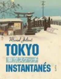 Muriel Jolivet - Tokyo instantanés