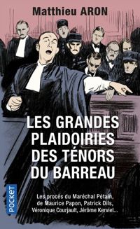 Matthieu Aron - Les grandes plaidoiries des ténors du barreau