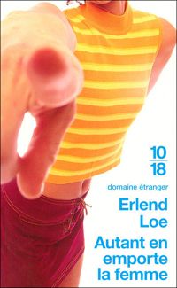 Couverture du livre AUTANT EN EMPORTE LA FEMME - Erlend Loe