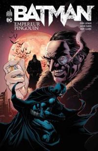 Couverture du livre Batman Empereur Pingouin - Jason Fabok