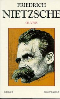 Couverture du livre Oeuvres de Friedrich Nietzsche - Friedrich Nietzsche