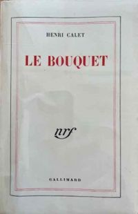 Couverture du livre Le bouquet - Henri Calet