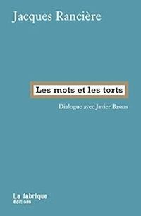 Couverture du livre Les mots et les torts - Jacques Ranciere