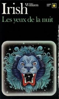 Couverture du livre Les yeux de la nuit - William Irish