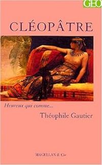 Couverture du livre Cléopâtre - Theophile Gautier