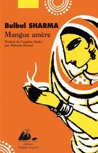 Couverture du livre Mangue Amere - Bulbul Sharma