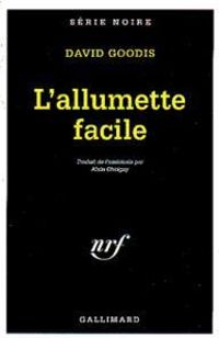 Couverture du livre L'ALLUMETTE FACILE - David Goodis