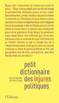 Couverture du livre Petit dictionnaire des injures politiques - Bruno Fuligni